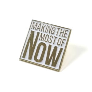 Make the Most of Now Pin - 20mm, Gold Finish, One Colour Enamel, One Pin and Clutch